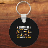 Chemistry Is Like Cooking Just Don't Lick The Son Schlüsselanhänger (Vorderseite)