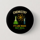 Chemistry It’s Like Magic Funny Science Teacher St Button (Vorderseite)