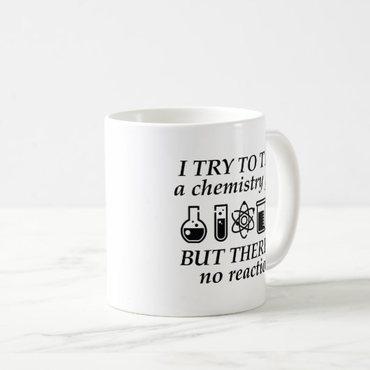 Chemistry Joke Kaffeetasse (VorderseiteRechts)