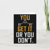 Chemistry Pun - Ether Get It Or You Don't - Funny  Karte (Vorderseite)