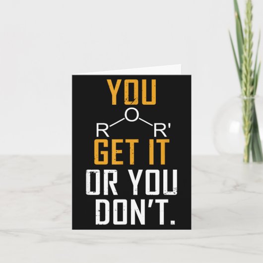 Chemistry Pun - Ether Get It Or You Don't - Funny  Karte (Vorderseite)