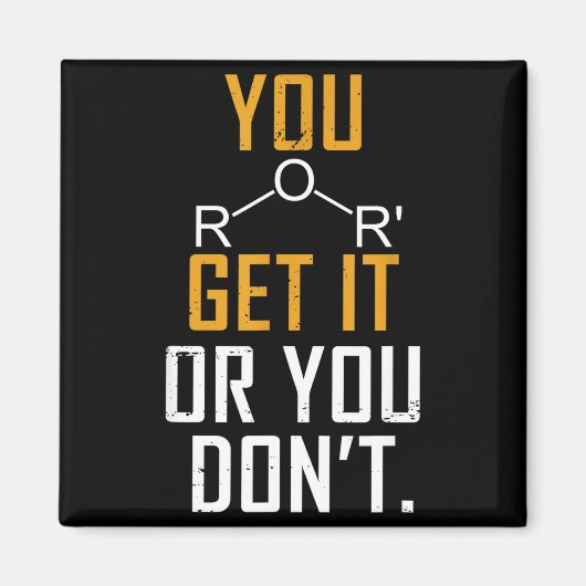 Chemistry Pun - Ether Get It Or You Don't - Funny Magnet (Vorne)