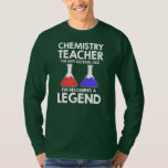 Chemistry Teacher I'm Not Getting Old I'm T-Shirt<br><div class="desc">Chemistry Teacher I'm Not Getting Old I'm Becoming A Legend Gift. Perfect gift for your dad,  mom,  dad,  men,  women,  friend and family members on Thanksgiving Day,  Christmas Day,  Mothers Day,  Fathers Day,  4th of July,  1776 Independent Day,  Veterans Day,  Halloween Day,  Patrick's Day</div>