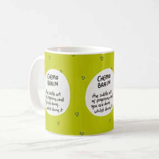 Chemo Brain Krebs Spaß Kaffeetasse (Vorderseite Links)