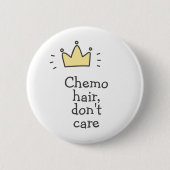 Chemo Haare, kümmern Sie sich nicht! Niedliche Kre Button (Vorderseite)