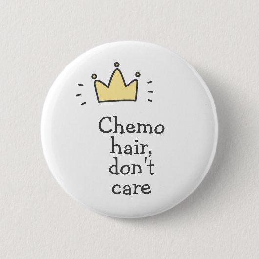 Chemo Haare, kümmern Sie sich nicht! Niedliche Kre Button (Vorderseite)