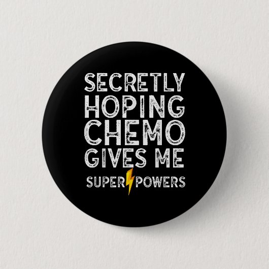 Chemo heimlich hoffen Supermächte auf Krebs Button (Vorderseite)