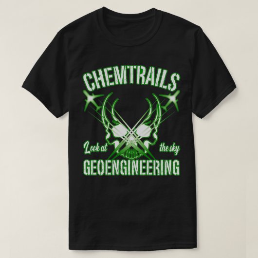 Chemtrails Geoengineering NWO T-Shirt (Design vorne)