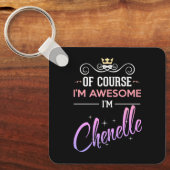 Chenelle natürlich bin ich Phantastisch Schlüsselanhänger (Vorderseite)