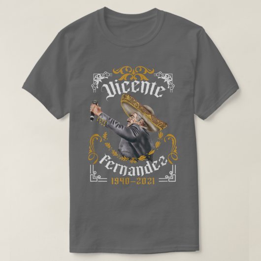 Chente Vicente Fernandez Pero Sigo Siendo El Rey T-Shirt (Design vorne)