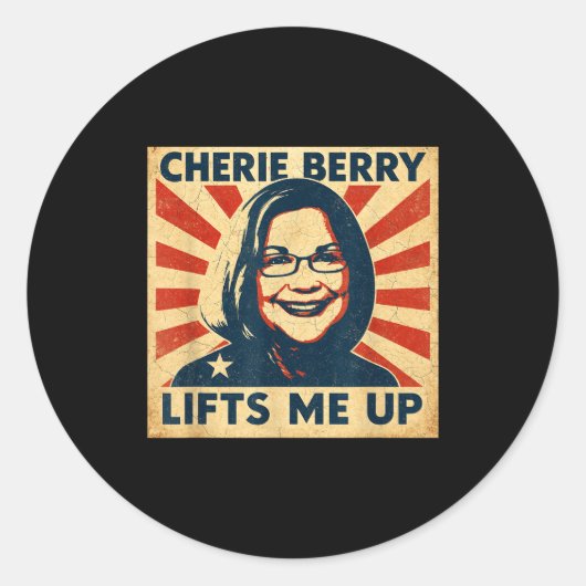 Cherie Berry Lifts Me Up Propaganda Ster Nc Funny Runder Aufkleber (Vorderseite)