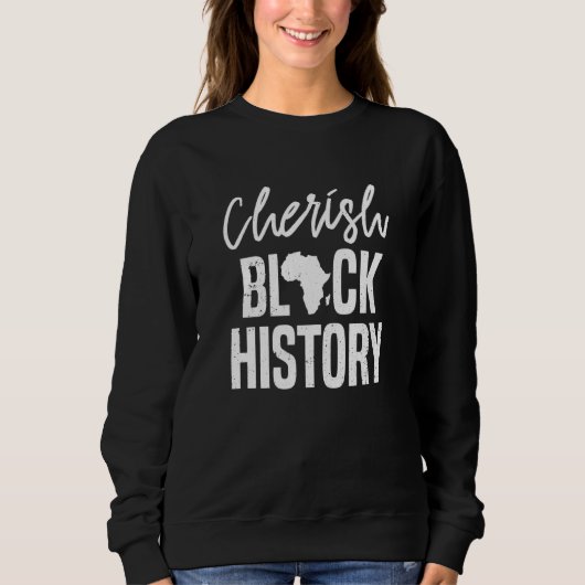 Cherish Black History kleidet Männer Afro Ameri Sweatshirt (Vorderseite)