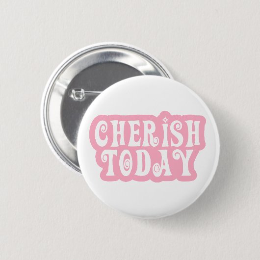 Cherish heute button (Vorne & Hinten)