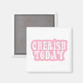 Cherish heute magnet (Vorderseite/Rückseite)