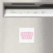 Cherish heute magnet (In Situ (Geschirrspüler))