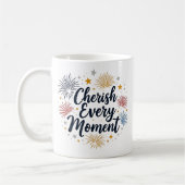 Cherish Jeden Augenblick Tasse (Links)