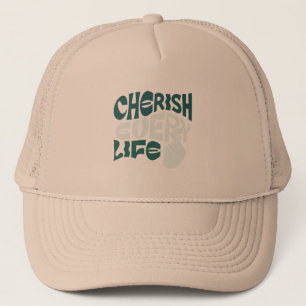 Cherish Life - Liebe & Kindness Art Truckerkappe
