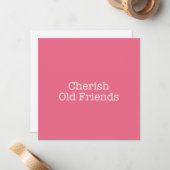 Cherish Old Friends Note Card Mitteilungskarte (Vorderseite/Rückseite Beispiel)