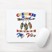 Cherokee Blut fließt durch meine Venen Geschenk Mousepad (Mit Mouse)