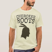 CHEROKEE ROOTS T - Shirt (Vorderseite)