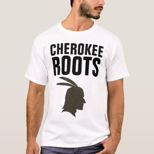 CHEROKEY INDIAN ROOTS T - Shirt (Vorderseite)