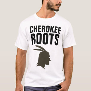 CHEROKEY INDIAN ROOTS T - Shirt