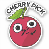 Cherry Pick Funny Fruit Pun Aufkleber (Vorderseite)