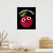 Cherry Pick Funny Fruit Pun Dark BG Poster (Küche)