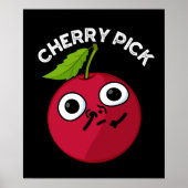 Cherry Pick Funny Fruit Pun Dark BG Poster (Vorne)