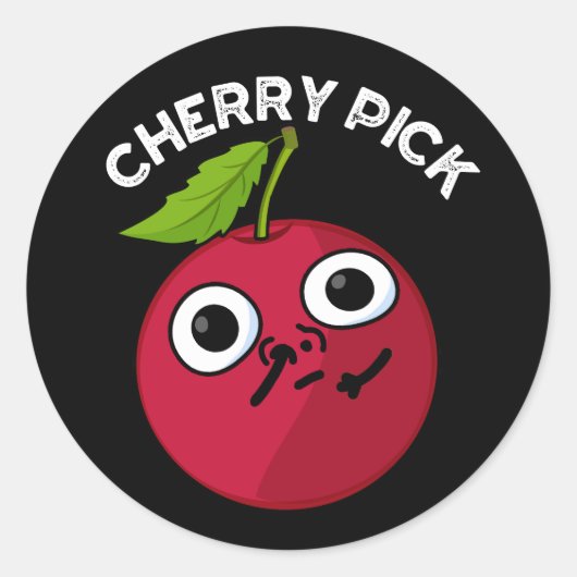 Cherry Pick Funny Fruit Pun Dark BG Runder Aufkleber (Vorderseite)