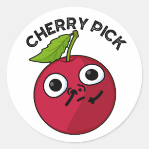 Cherry Pick Funny Fruit Pun Runder Aufkleber