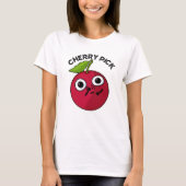 Cherry Pick Funny Fruit Pun T-Shirt (Vorderseite)