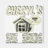Cheryl's She Sheds Magnet (Vorne)