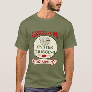 Chesapeake Bay Oyster Chugging Champ T - Shirt