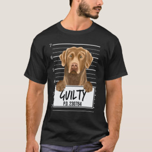 Chesapeake Bay Retriever Mugshot Schuldig Hund T-Shirt