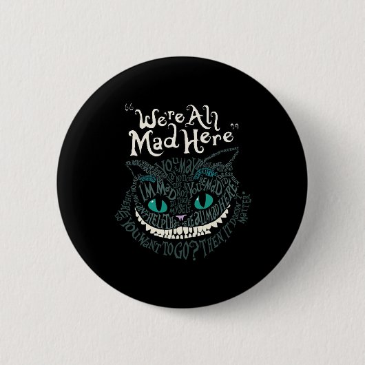 Cheshire Alice Cat Wir sind alle Mad Here Wonderla Button (Vorderseite)