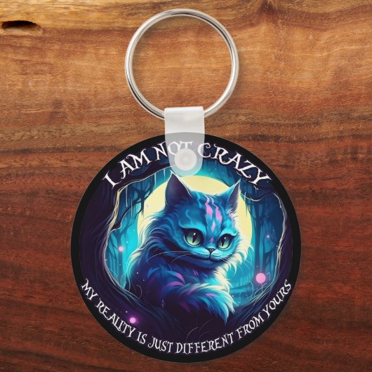Cheshire Cat Ich bin nicht verrückt Schlüsselanhänger (Vorderseite)