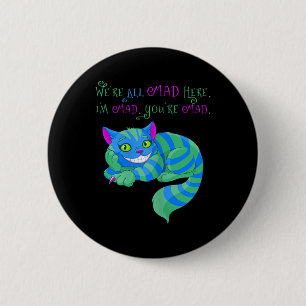 Cheshire Cat war hier Alice im Wunderland Button