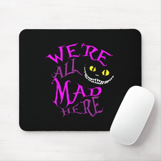 Cheshire Cat - waren alle hier Mousepad (Mit Mouse)