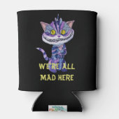 Cheshire Cat Wir sind alle MAD hier Cooler Dosenkühler (Rückseite)