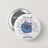 Cheshire-Katze sind wir alle knöpfen hier Button (Vorne & Hinten)