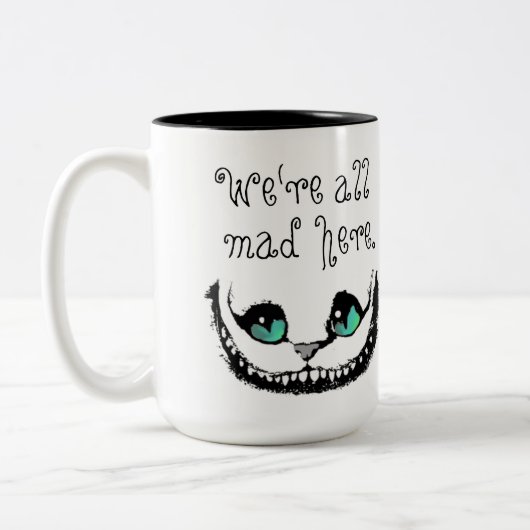 Cheshire-Katze sind wir alle wütendes hier völlig Zweifarbige Tasse (Links)