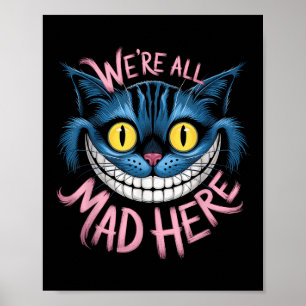 Cheshire-Katze Wir Waren Alle Verrückt Hier Wonder Poster