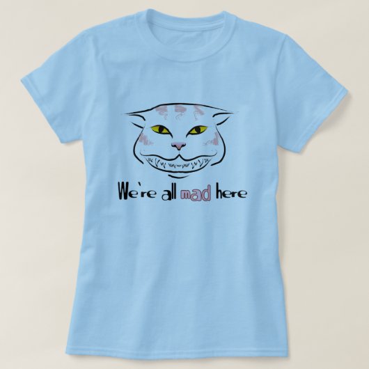 Cheshire-Katzen-T-Shirt (mit Text) T-Shirt (Design vorne)