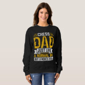 Chess Dad Just Like A Normal Dad But 3 Moves Ahead Sweatshirt (Vorne ganz)
