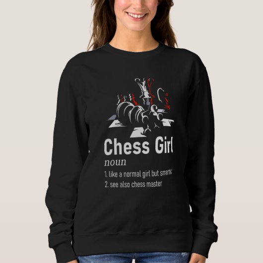 Chess Girl Definition Hobby Zitat Smart Karo Mate Sweatshirt (Vorderseite)