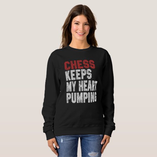 Chess Keeps My Heart Pumping Checkmate Chess Geek Sweatshirt (Vorne ganz)