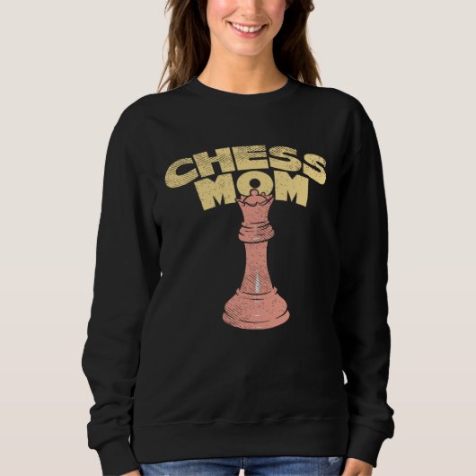 Chess Player Board Game  I Chess Mom Sweatshirt (Vorderseite)