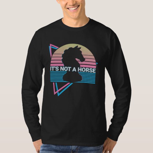 Chess Retro It s Not A Horse T-Shirt (Vorderseite)