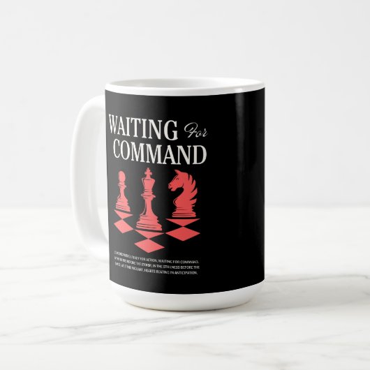 Chess Waiting for Command Funny Gamer Strategy Kaffeetasse (Vorderseite Links)